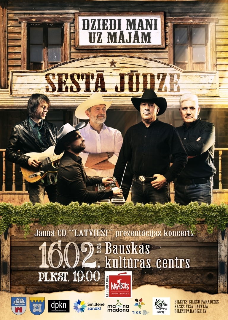 Grupas “Sestā Jūdze” koncerts “Dziedi mani uz mājām” 2024. gada 16. februārī plkst. 19:00 Bauskas Kultūras centrā