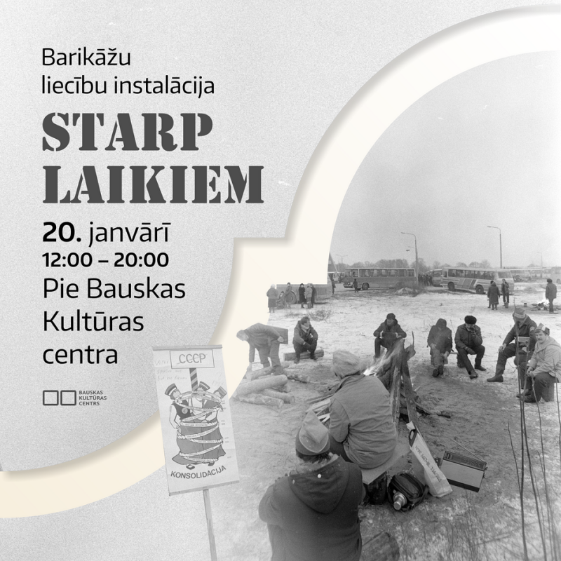 Barikāžu liecību instalācija “Starp laikiem” 20. janvārī no plkst. 12:00 līdz plkst. 20:00 pie Bauskas Kultūras centra