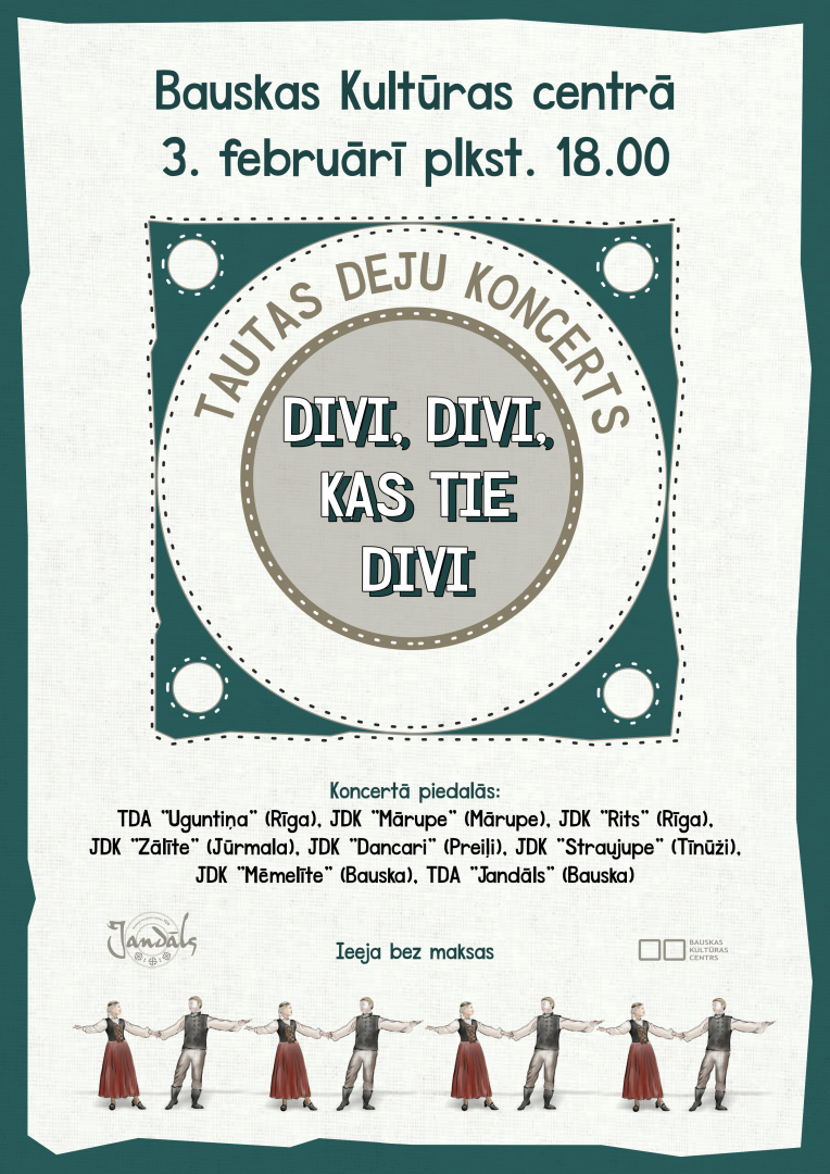 Tautas deju koncerts “Divi, divi, kas tie divi” 2024. gada 3. februārī plkst. 18:00 Bauskas Kultūras centrā