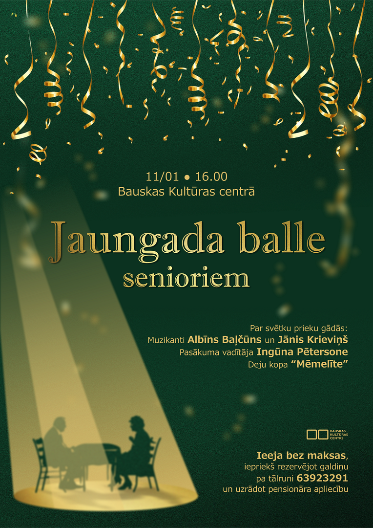Jaungada balle senioriem 2025. gada 11. janvārī plkst. 16.00 Bauskas Kultūras centrā