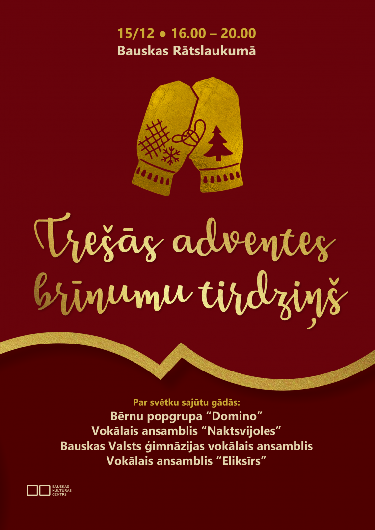Trešās adventes brīnumu tirdziņš Bauskā 2024. gada 15. decembrī no plkst. 16.00 līdz plkst. 20.00 Bauskas Rātslaukumā