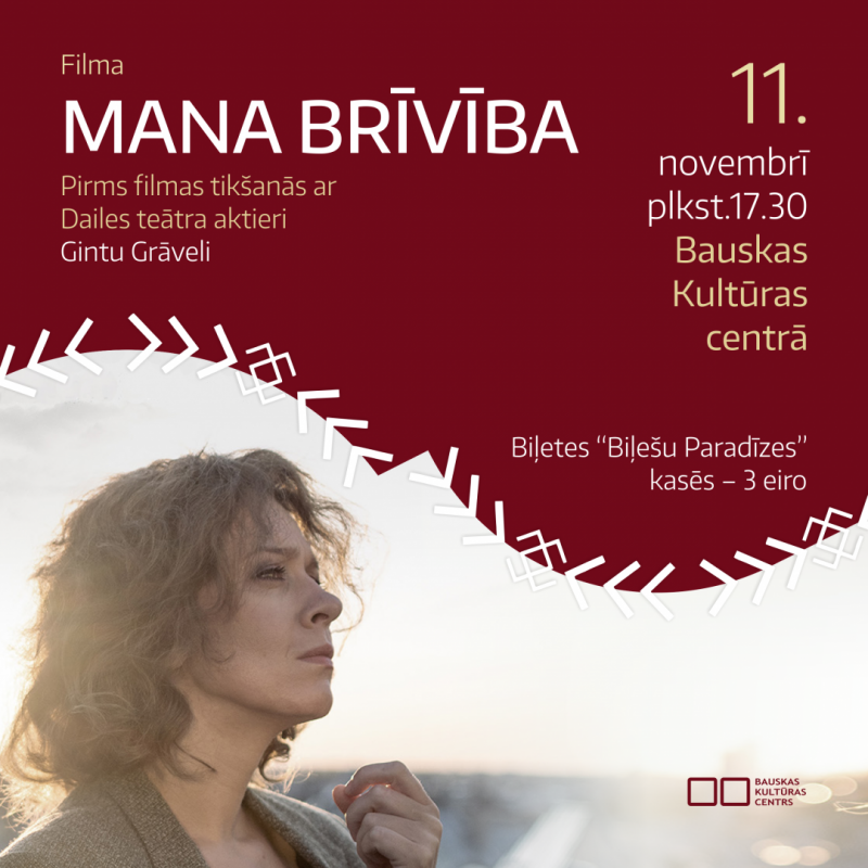 Filmas “Mana brīvība” seanss un tikšanās ar Dailes teātra aktieri Gintu Grāveli