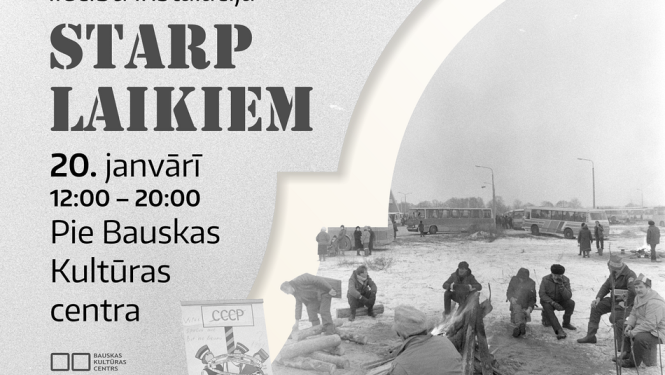 Barikāžu liecību instalācija “Starp laikiem” 20. janvārī no plkst. 12:00 līdz plkst. 20:00 pie Bauskas Kultūras centra
