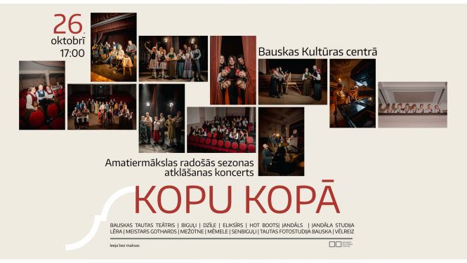 Amatiermākslas radošās sezonas atklāšanas koncerts “KOPU KOPĀ” 2024. gada 26. oktobrī plkst. 17:00 Bauskas Kultūras centrā