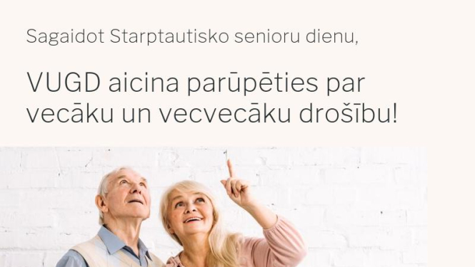 Starptautiskajā senioru dienā VUGD aicina parūpēties par vecvecākiem