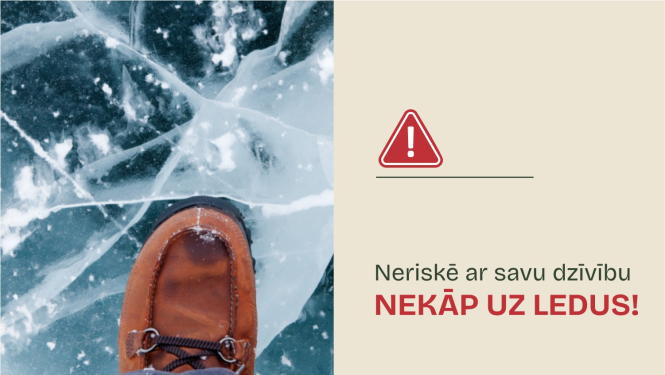 Uz ledus atrasties ir bīstami