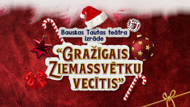 Bauskas Tautas teātra izrāde “Gražīgais Ziemassvētku vecītis”