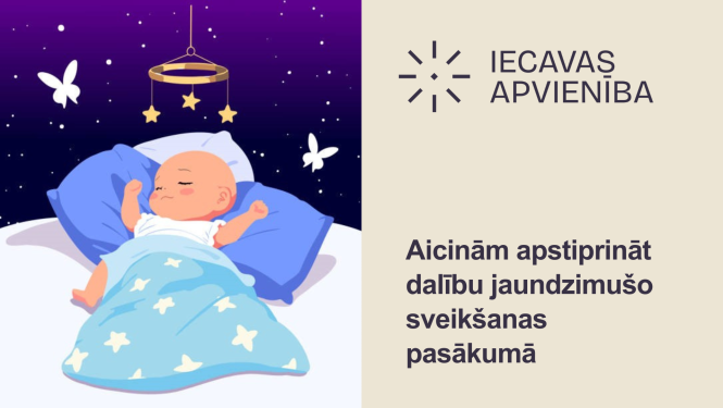 Aicinām apstiprināt dalību jaundzimušo sveikšanas pasākumā