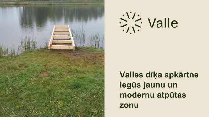 Valles dīķa apkārtne iegūs jaunu un modernu atpūtas zonu