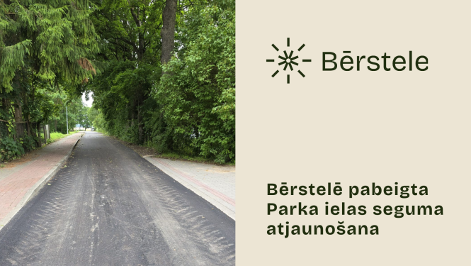 Bērstelē pabeigta Parka ielas seguma atjaunošana