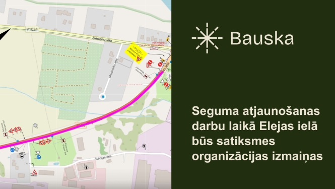 No 1. līdz 14. jūlijam Elejas ielā Bauskā būs satiksmes organizācijas izmaiņas