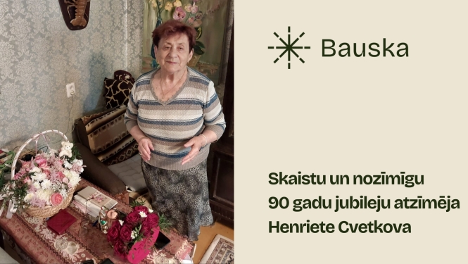Bauskā sveic 90 gadu jubilāri Henrieti Cvetkovu