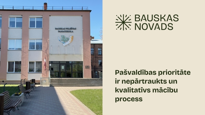 Pašvaldības prioritāte  ir nepārtraukts un kvalitatīvs mācību process