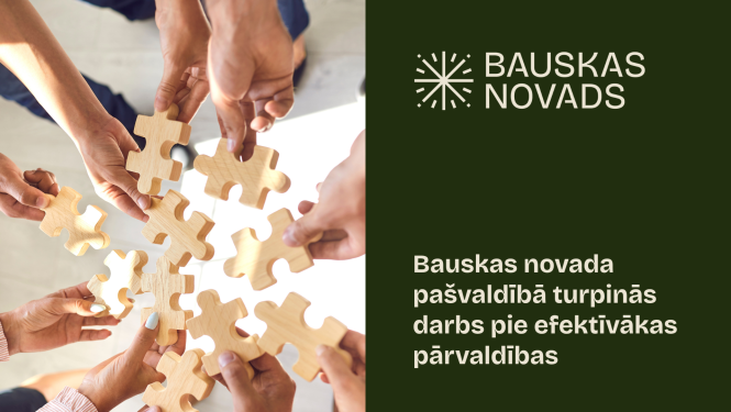 Pašvaldības pārmaiņu process turpinās - no situācijas izpētes līdz konkrētiem risinājumiem.