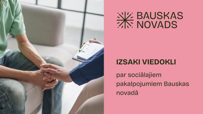 Aicinām izteikt viedokli par saistošo noteikumu projektu “Par sociālajiem pakalpojumiem Bauskas novadā”
