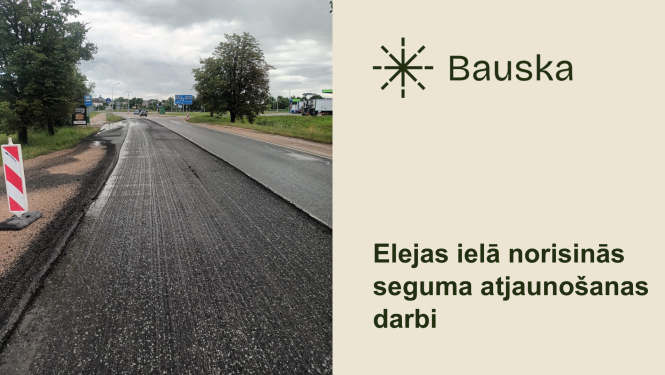 Elejas ielā norisinās seguma atjaunošanas darbi