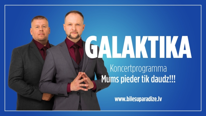 Grupas “Galaktika” jaunā albuma “Mums pieder tik daudz” koncerts Bauskā