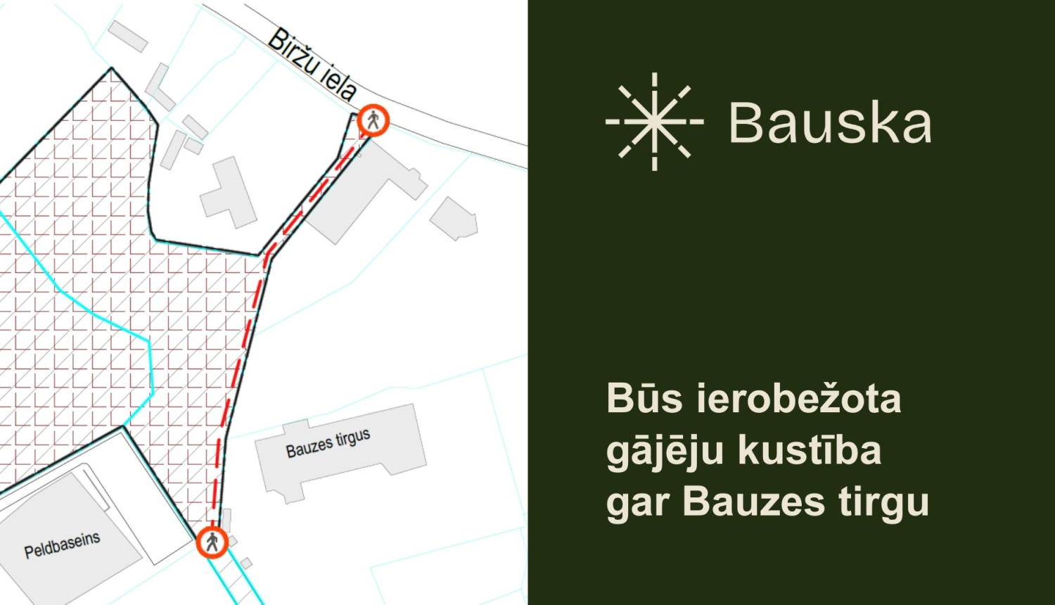 No 19. janvāra iedzīvotājiem tiks slēgta gājēju kustība pa gājēju taciņu no Biržu ielas līdz Bauzes tirgus izbraukšanas vārtiem
