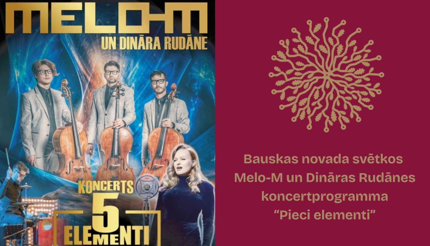 Bauskas novada svētkos Melo-M un Dināras Rudānes koncertprogramma