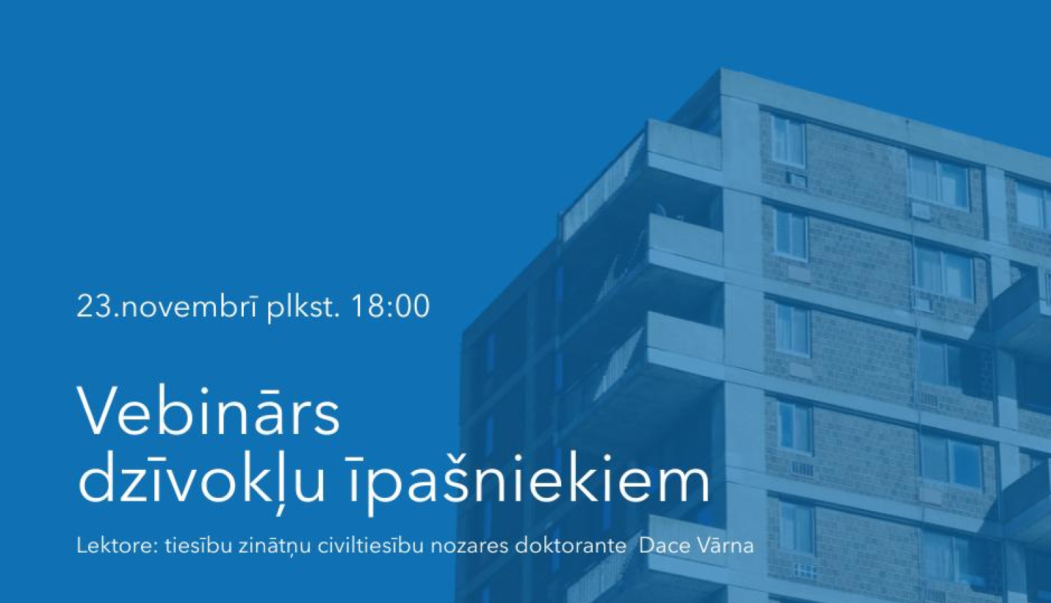 Aicina iedzīvotājus uz izglītojošu vebināru "Svarīgākais kas Jums jāzina par mājokļa pārvaldīšanu"