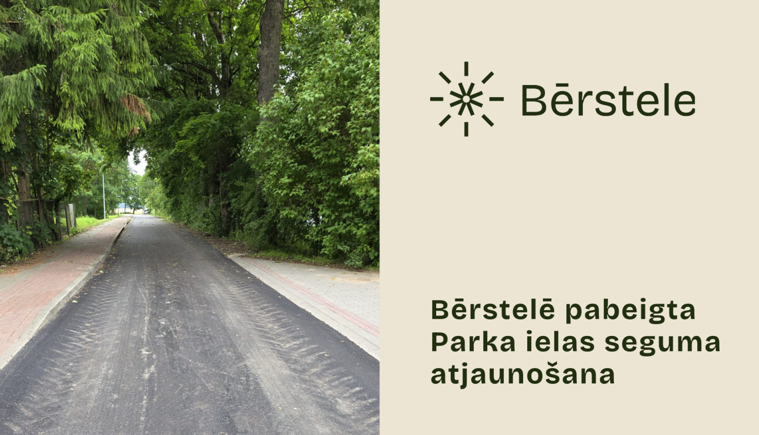 Bērstelē pabeigta Parka ielas seguma atjaunošana