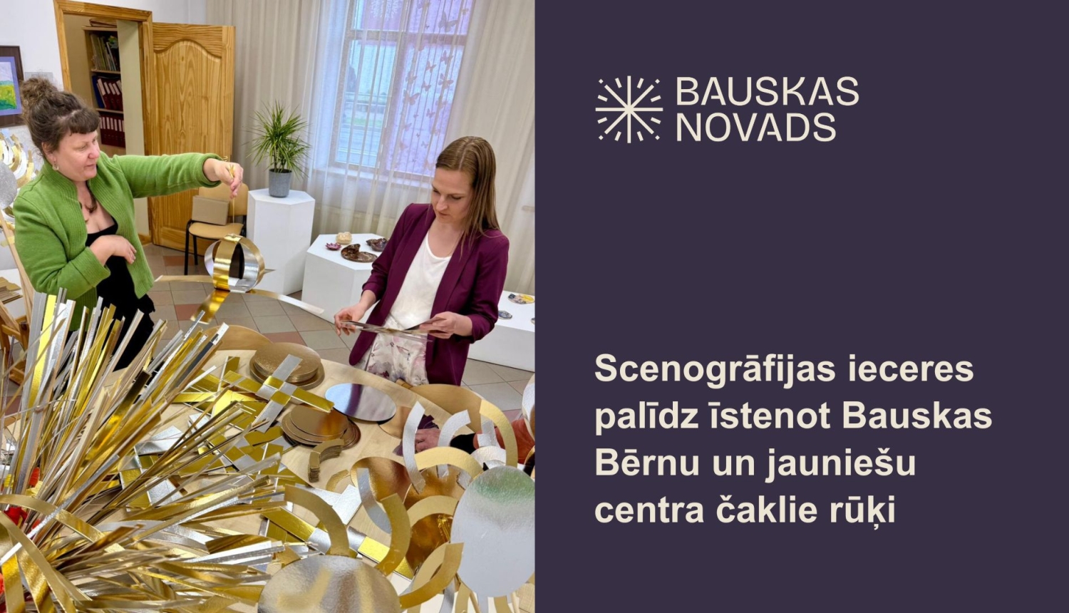 Scenogrāfijas ieceres palīdz īstenot Bauskas Bērnu un jauniešu centra čaklie rūķi 