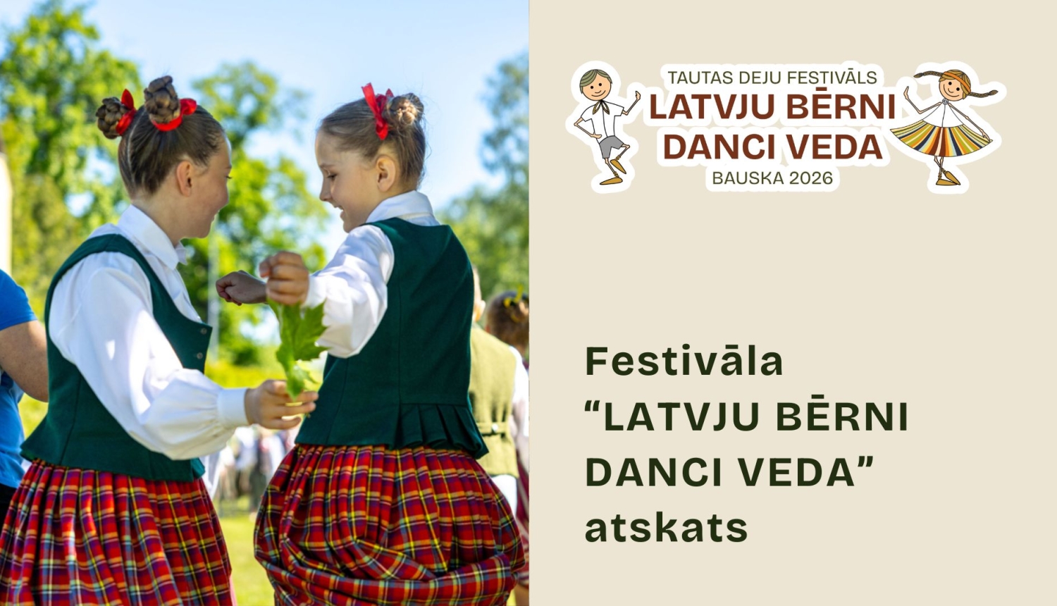 XXVI Tautas deju festivāls “Latvju bērni danci veda” Bauskā | FOTO atskats