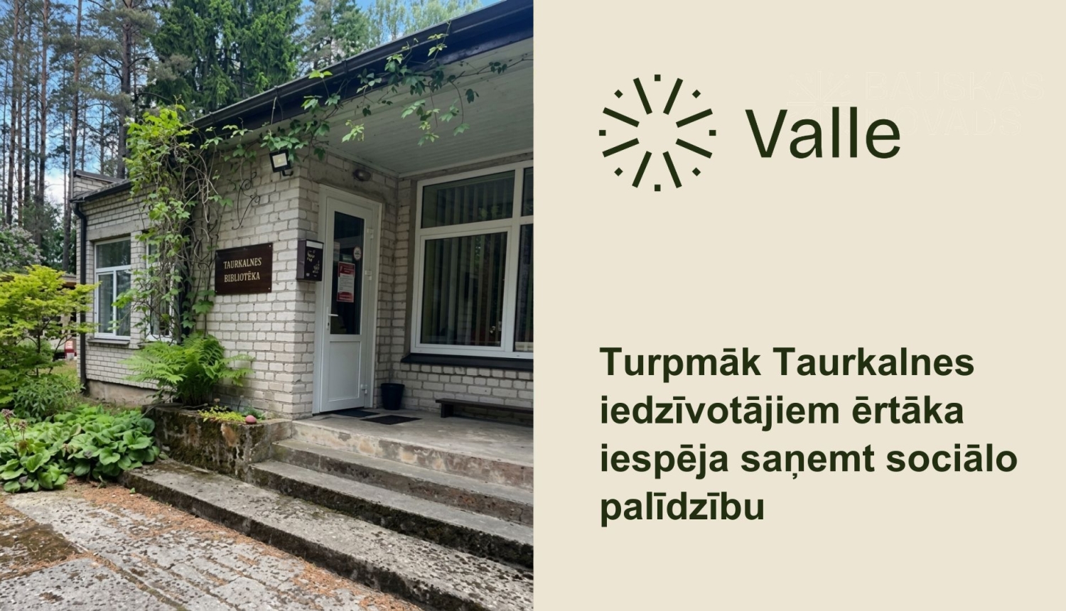 Turpmāk Taurkalnes iedzīvotājiem ērtāka iespēja saņemt sociālo palīdzību