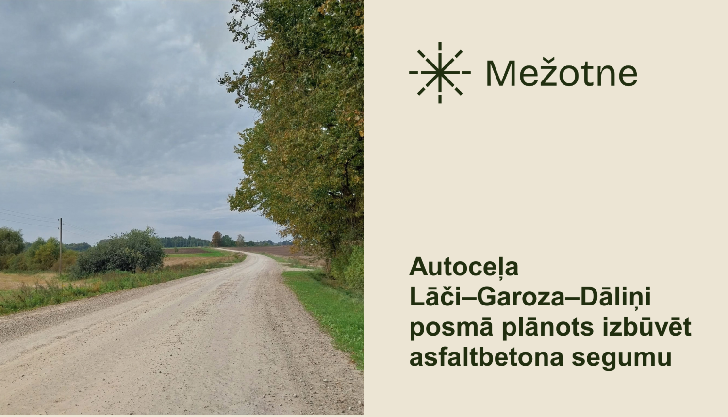 Noslēgts līgums par V1037 autoceļa Lāči–Garoza–Dāliņi pārbūvi
