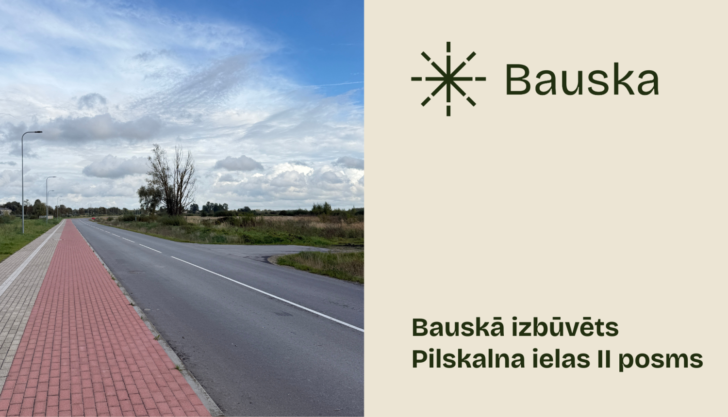 Bauskā pabeigta Pilskalna ielas II posma būvniecība