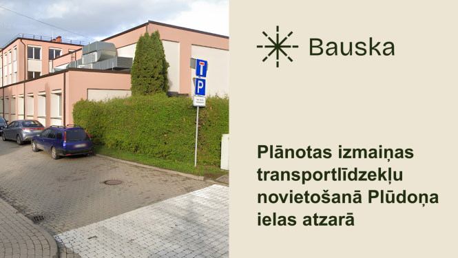 Plānotas satiksmes organizācijas izmaiņas Plūdoņa ielas atzarā Bauskā