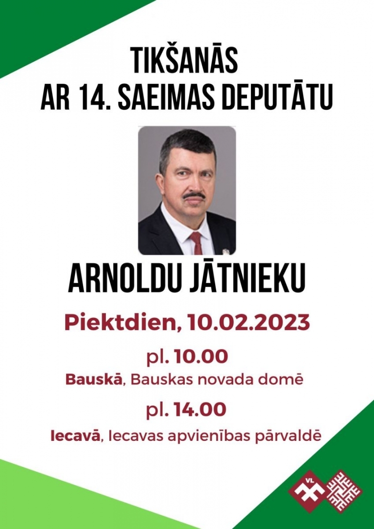 Tikšanās ar 14. Saeimas deputātu Arnoldu Jātnieku