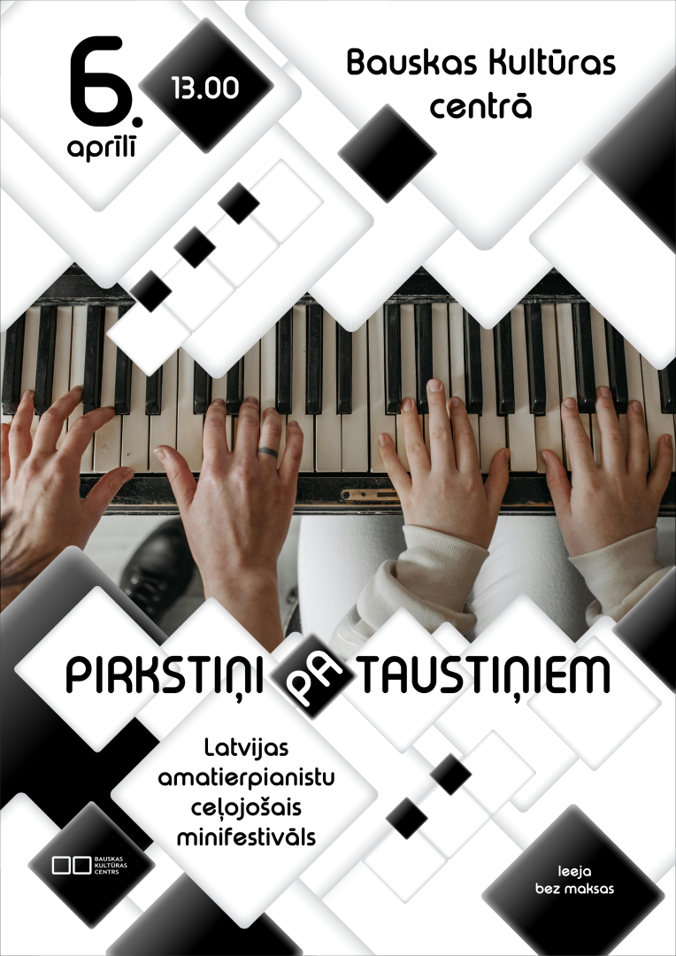 Ceļojošais amatierpianistu minifestivāls “Pirkstiņi pa taustiņiem” 2025. gada 6. aprīlī plkst. 13.00 Bauskas Kultūras centrā