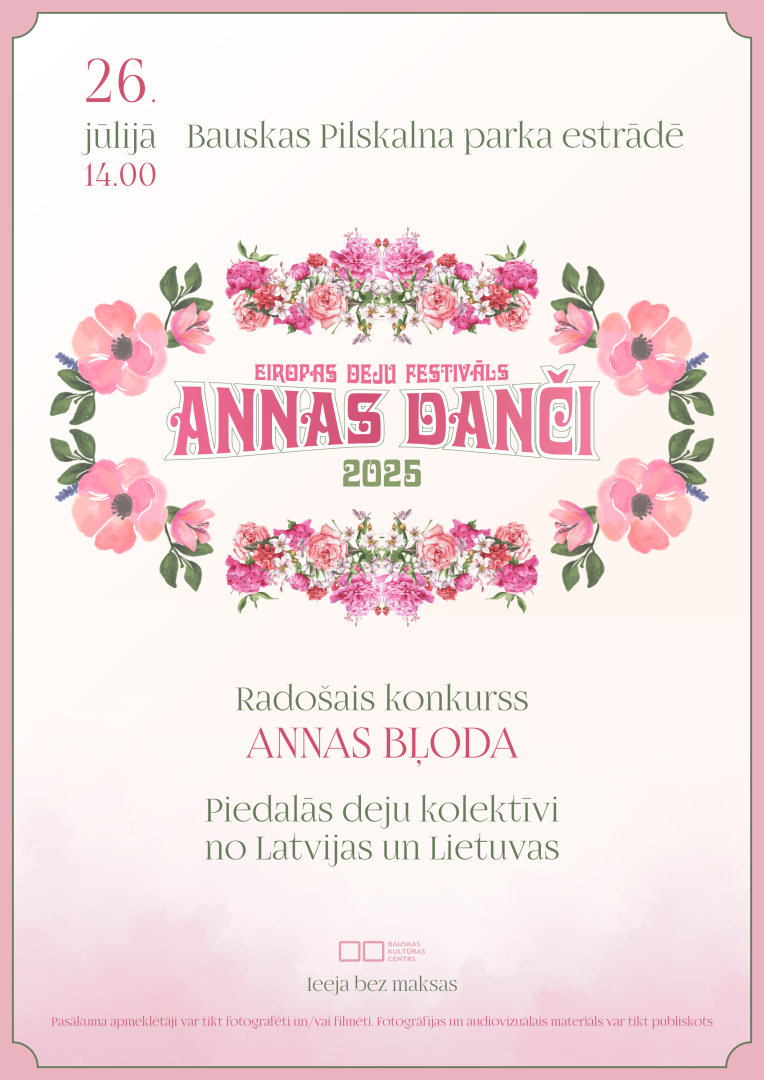 Eiropas deju festivāls “Annas danči” 2025. gada 26. jūlijā plkst. 14.00 Bauskas Pilskalna parka estrādē