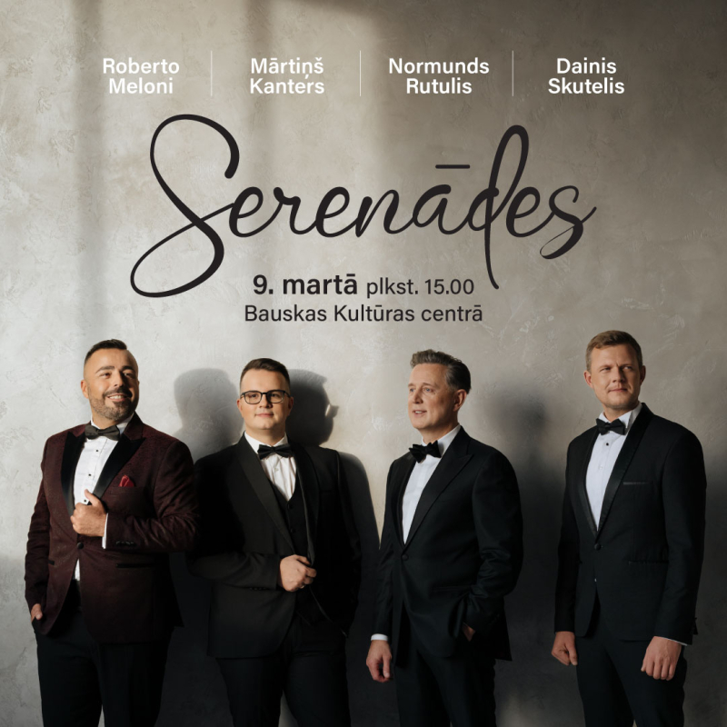Serenādes ar Mārtiņu Kanteru, Normundu Rutuli, Daini Skuteli un Roberto Meloni 2025. gada 9. martā plkst. 15.00 Bauskas Kultūras centrā