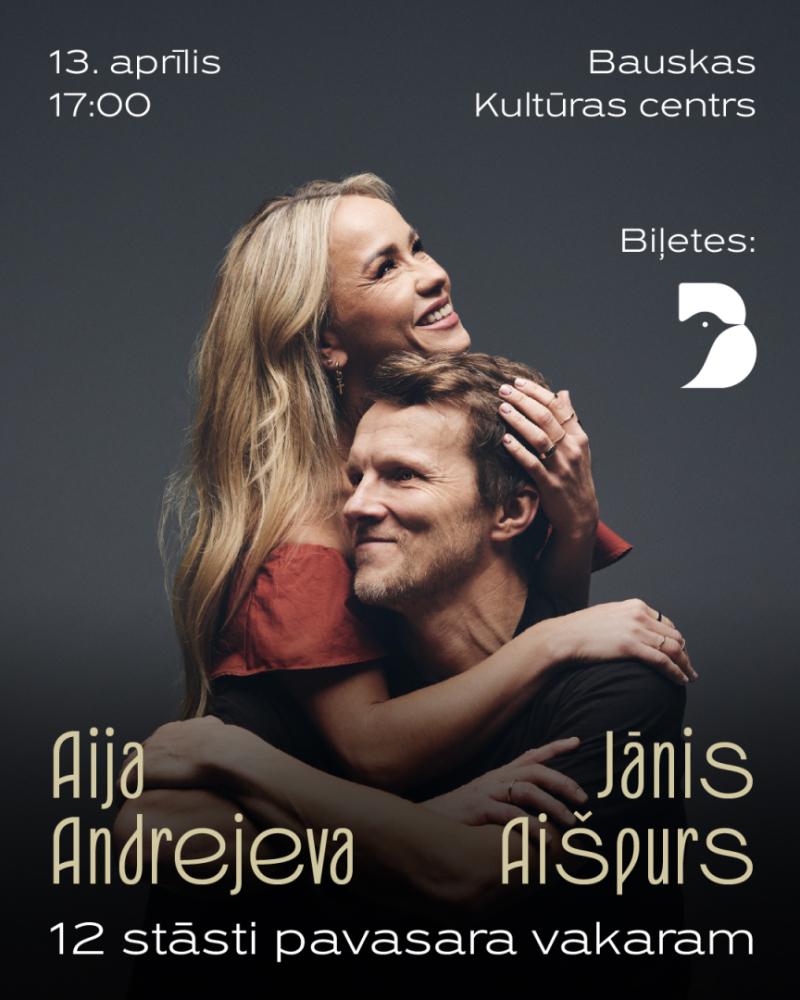 Aijas Andrejevas un Jāņa Aišpura koncerts “12 STĀSTI PAVASARA VAKARAM” 2025. gada 13. aprīlī plkst. 17.00 Bauskas Kultūras centrā