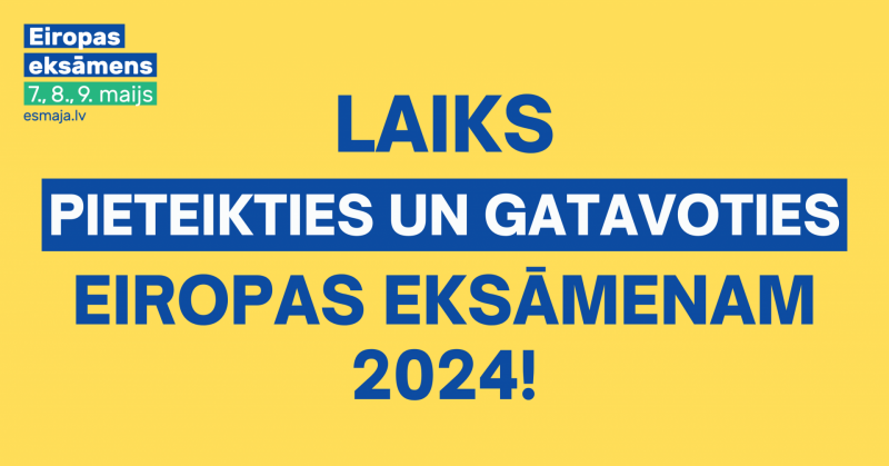 Laiks pieteikties Eiropas eksāmenam