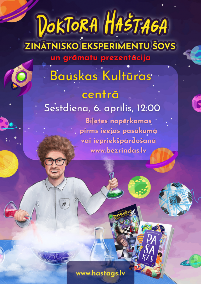 Doktora Haštaga zinātnisko eksperimentu šovs 2024. gada 6. aprīlī plkst. 12:00 Bauskas Kultūras centrā