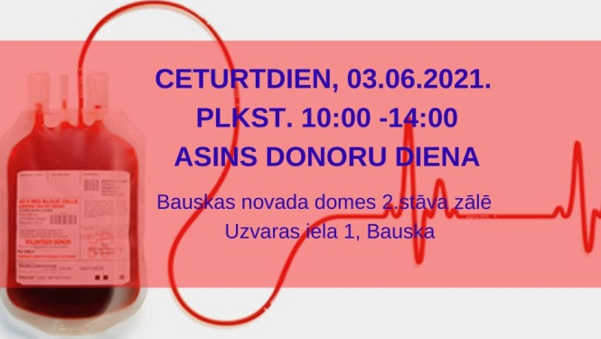 Bauskā asins donorus gaidīs 3.jūnijā