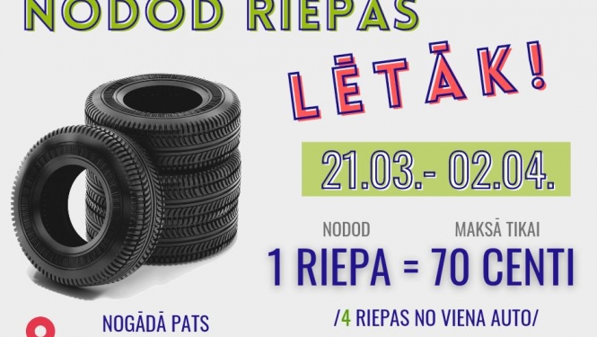 Par izdevīgu samaksu var nodot riepas Biržu ielā 8b, Bauskā