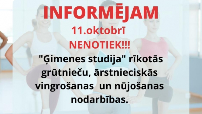 Šodien grūtnieču, ārstnieciskās vingrošanas un nūjošanas nodarbības nenotiek