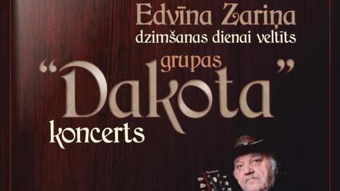 Edvīna Zariņa dzimšanas dienai veltīts grupas “Dakota” koncerts
