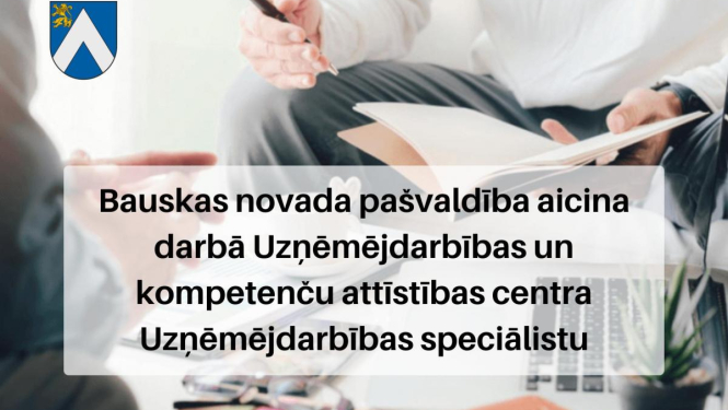Bauskas novada pašvaldība aicina darbā Uzņēmējdarbības speciālistu