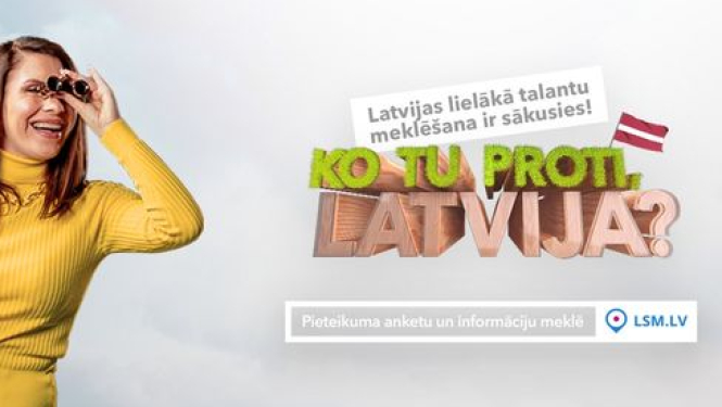 Aicina pieteikties talantu šovam “Ko tu proti, Latvija?”