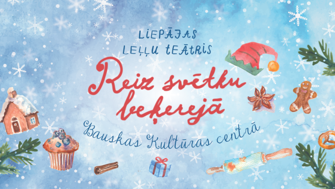 Afiša "Reiz svētku beķerejā..."