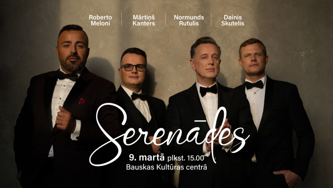 Serenādes ar Mārtiņu Kanteru, Normundu Rutuli, Daini Skuteli un Roberto Meloni 2025. gada 9. martā plkst. 15.00 Bauskas Kultūras centrā