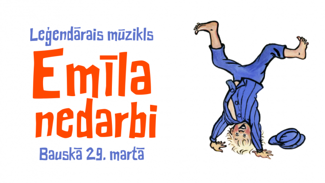 Leģendārais mūzikls “Emīla nedarbi” 2025. gada 29. martā plkst. 18.00 Bauskas Kultūras centrā