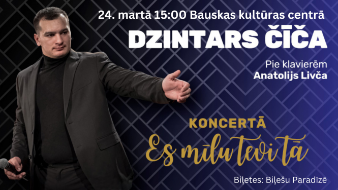 Dzintara Čīčas solokoncerts “Es mīlu Tevi tā” 24. martā plkst. 15:00 Bauskas Kultūras centrā