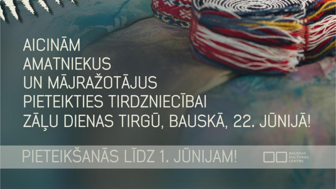 Piesaki dalību Zāļu dienas tirgū, Bauskā, 22. jūnijā