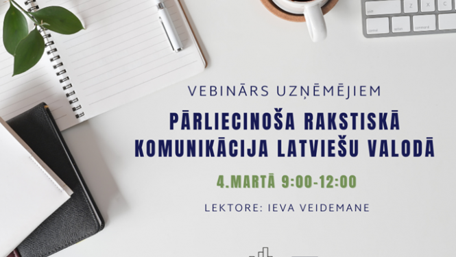 Vebinārs uznēmējiem "Pārliecinoša rakstiskā komunikācija latviešu valodā"